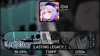 Qiqi | xi - Last Resort [LASTING LEGACY:] | +RX 98.09% 738PP