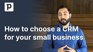 How to choose a CRM for your small business