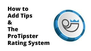 Posting Tips on ProTIpster & The ProTipster Rating System Explained