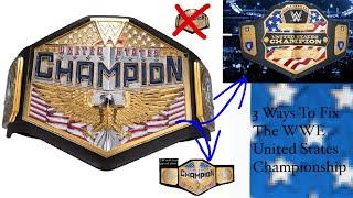 3 Ways To Fix The WWE United States Championship