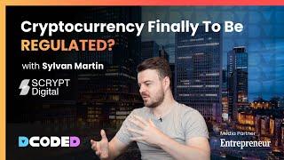 Will Cryptocurrency Finally Be Regulated? Sylvan Martin, COO of Scrypt  Digital