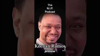 ️THE N.I.P. PODCAST: Keenan Ramos #keenanramos Interview preview #nipsalute