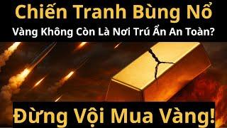 Vàng Không Tăng Dù Thế Giới Loạn Lạc – Ai Đang Kiềm Chế Giá Vàng? Có Nên Đầu Tư Vàng Thời Điểm ?
