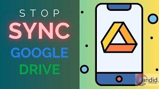 How to stop Google Drive sync on PC? | Candid.Technology