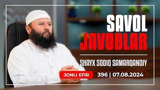 LIVE: Savol-javoblar №396 | 07.08.2024