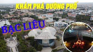 Khám Phá Đường Phố TP. Bạc Liêu - Với Con Đường Hành Chính Siêu Hoành Tráng!!