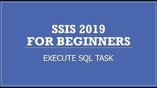 SSIS 2019 | Execute SQL Task | Return Data from SQL Server Database to Package Variables