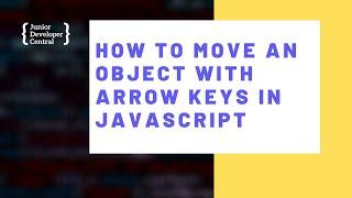 How To Move An Object With Arrow Keys using JavaScript