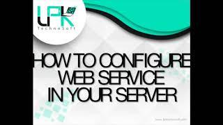 How to configure web service in your server?
