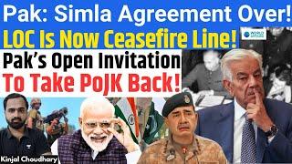 Open Invitation To Take PoJK - Pakistan Def Min Khawaja Asif Calls Off Simla Agreement & LOC! Kinjal