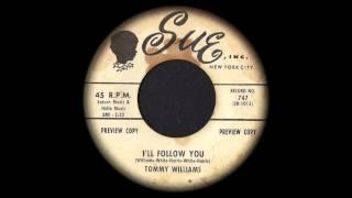 Tommy Williams - I'll Follow You
