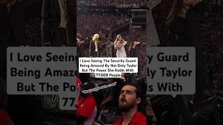 Security guard being amazed by not only taylor Watch but the power she holds #taylorswift #erastour