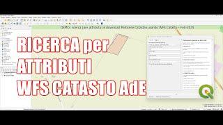 QGIS Ricerca per attributi Particelle Catastali - WFS Catasto