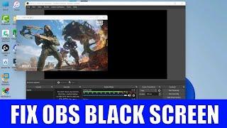 How To Fix OBS Game Capture Black Screen 2022