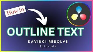 How To create Outline Text In Davinci Resolve 18?