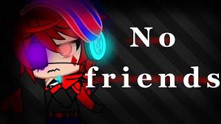 Gacha club) no friends.. |RED ARDONI STORY| (song)