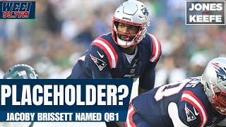 Jacoby Brissett named Patriots starting Quarterback ... but for how long? | Jones & Keefe