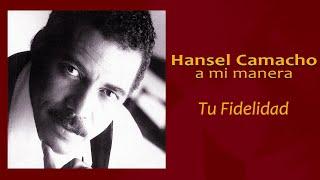 Tu Fidelidad - Hansel Camacho | Audio Oficial