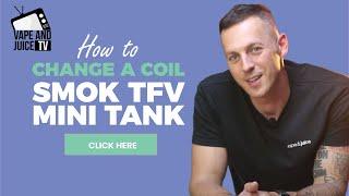 How To Change Smok TFV Mini V2 Coil & When [Step-by-Step]