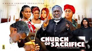 Church of Sacrifice Part 1 | 2025 Nollywood Movie – Kanayo O. Kanayo, Uju Okolie,Jennifer Nnaji