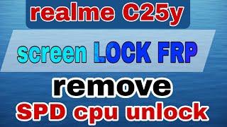 Realme c25y password and frp unlock tool ! SPD CPU pattern unlock  unlock tool