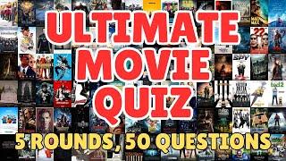 ULTIMATE MOVIE QUIZ | Screenshots, Actors, Film Characters, Quotes, Trivia (5 Rounds, 50 Questions)