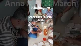 Akshayam Anna Seva - அன்னதானம் - March 2025 - Sri Viswabramma Beedam #donation #food