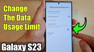 Galaxy S23's: How to Change The Data Usage Limit