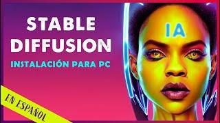 Como instalar STABLE DIFFUSION en Windows La mejor Inteligencia artificial