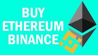 How to Buy Ethereum on Binance! (2022)