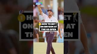 BEST Betting Market to TARGET for Bryson DeChambeau at the U.S. Open