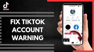 How To Fix TikTok Account Warning