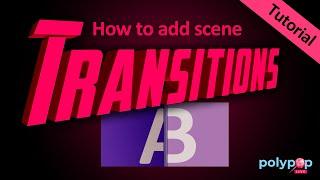 Learn How to Add Scene Transitions to Your Live Stream