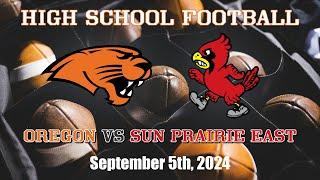 Football: Oregon vs Sun Prairie East (9/5/24)