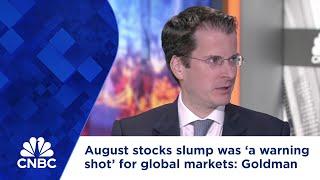 August stocks slump was ‘a warning shot’ for global markets: Goldman