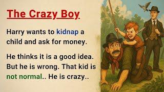 Learn English through Stories Level 3 ⭐ The Crazy Boy - Improve your English | English Audio Story