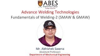 Fundamentals of Welding  2 (SMAW & GMAW) | ABES Engineering College, Ghaziabad