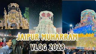 JAIPUR MUHARRAM 2023 | जयपुर के ताज़िये 2023 | AMAN ALI VLOG