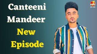 Latest Episode Of Canteeni Mandeer | Ravneet | Anand College of Engineering & Management, Kapurthala