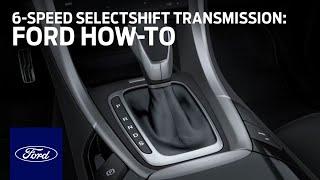 6-Speed SelectShift Automatic Transmission | Ford How-To | Ford