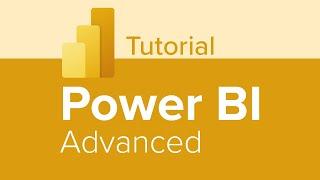 Power BI Advanced Tutorial