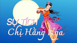 SỰ TÍCH CHỊ HẰNG NGA .