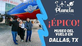 Lalo Planeta 🪐 | Visitamos el Museo del Vuelo en Dallas, Texas