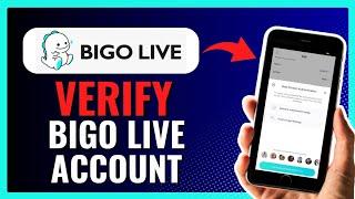 How To Verify Bigo Live Account 2024!