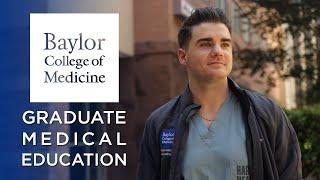 Graduate Medical Education at Baylor College of Medicine