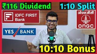 IDFC First Bank • Yes Bank • ONGC • Stocks Declared High Dividend, Bonus & Split