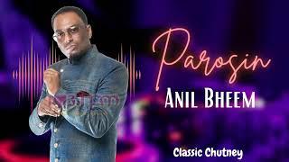 Anil Bheem - Parosin [Chutney]