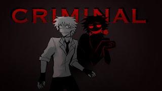 CRIMINAL || OLD AMV READ DESCC ||