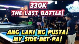 330k The Last Battle. Ang Laki Ng Pusta My Side Bet Pa. jaybee  johrel 10balls R-16