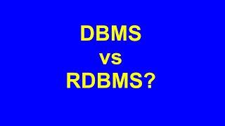 What is DBMS? What is RDBMS? DBMS vs RDBMS!